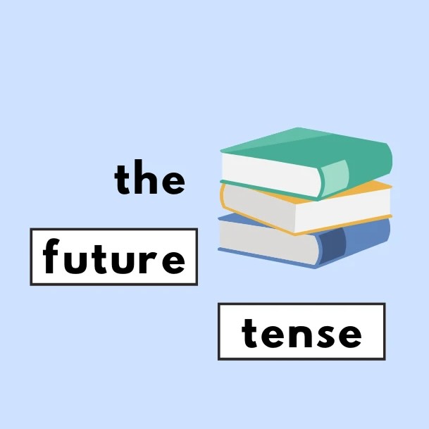 آموزش گرامر زبان انگلیسی: زمان‌های آینده (Future Tenses)